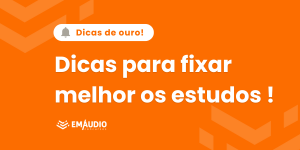 Dicas para fixar melhor os estudos