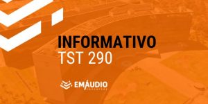 INFORMATIVO TST 290