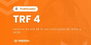 Edital TRF4 publicado