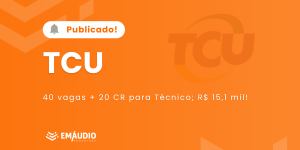 Edital TCU publicado