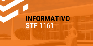 INFORMATIVO STF 1161