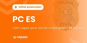 Edital PC ES publicado