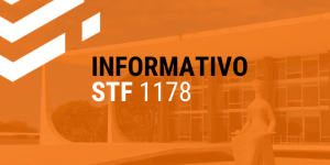 INFORMATIVO STF 1178